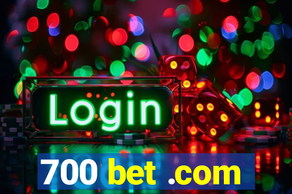 700 bet .com